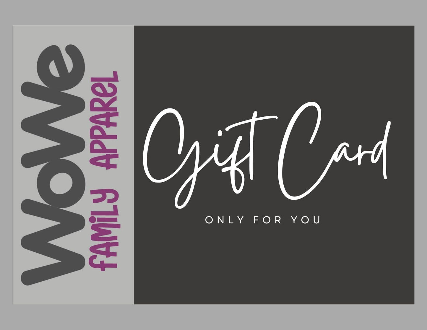 Wowe family apparel gift card